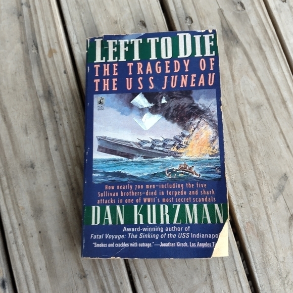 Left To Die: The Tragedy of the USS Juneau Navy Naval Military History - Picture 1 of 1